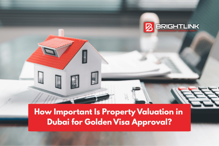 How Important Is Property Valuation in Dubai for Golden Visa Approval