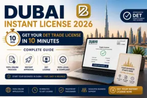 Dubai Instant License 2026: Get Your DET Trade License in 10 Minutes — Complete Guide 9 Dubai Instant License Get Your DET Trade License in 10 Minutes