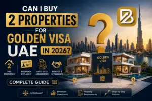 Can I Buy 2 Properties for Golden Visa UAE in 2026
