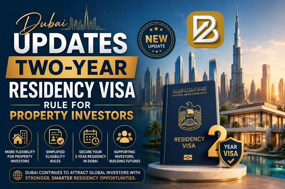 Dubai Updates Two-Year Residency Visa Rule For Property Investors