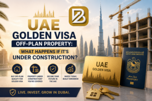 UAE Golden Visa Off-Plan Property: What Happens If It’s Under Construction? 9 What Happens If Your UAE Golden Visa Property Is Under_Construction_off plan