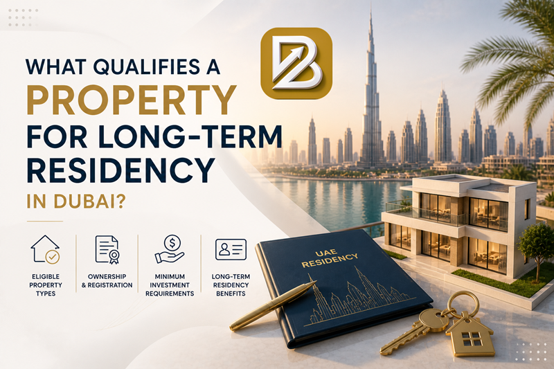 What Qualifies a Property for Long-Term Residency in Dubai